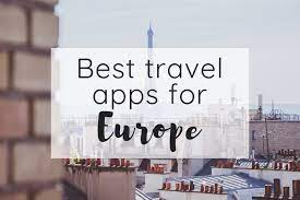 Best Apps For Traveling Around Europe